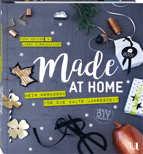 Made at Home - Herbst & Winter - Tina Defaux, Laura Kirschbacher