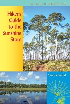 Hiker's Guide to the Sunshine State -  University Press of Florida