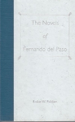 The Novels of Fernando Del Paso -  University Press of Florida