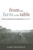 From the Farm to the Table - Gary Holthaus