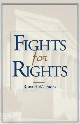 Fights for Rights - Ronald W Eades