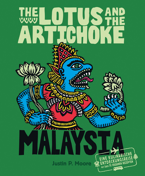 The Lotus and the Artichoke &ndash; Malaysia - Justin P. Moore