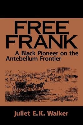 Free Frank - Juliet E.K. Walker