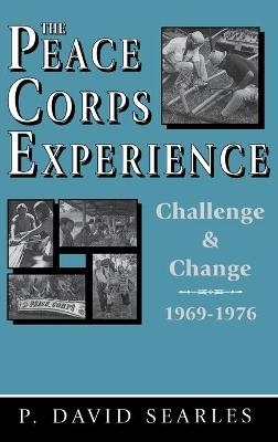 The Peace Corps Experience - P. David Searles