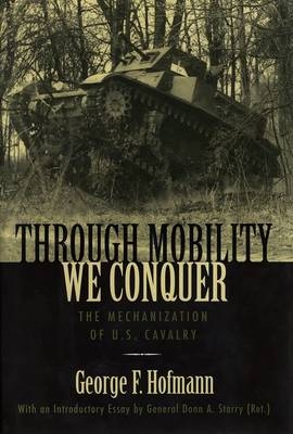 Through Mobility We Conquer - George F Hofmann