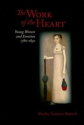 The Work of the Heart - Martha Tomhave Blauvelt