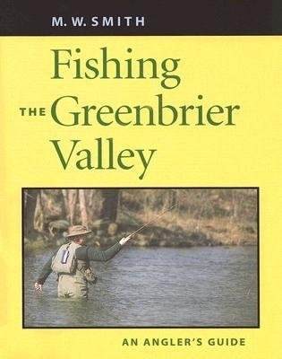Fishing the Greenbrier Valley