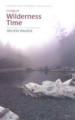 Living on Wilderness Time - Melissa Walker