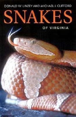 Snakes of Virginia - Donald W. Linzey, Michael J. Clifford