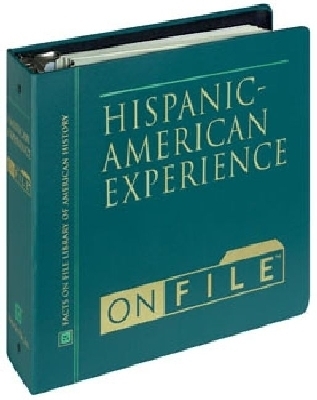 Hispanic-American Experience on File -  Facts on File
