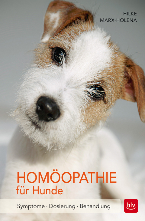 Hom&ouml;opathie f&uuml;r Hunde - Hilke Marx-Holena