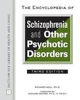 The Encyclopedia of Schizophrenia and Other Psychotic Disorders