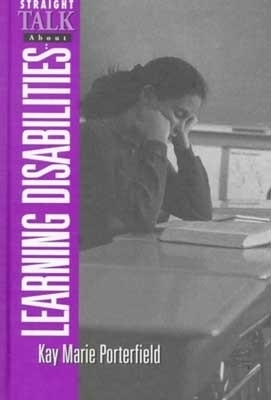 Straight Talk About Learning Disabilities - Kay Marie Porterfield