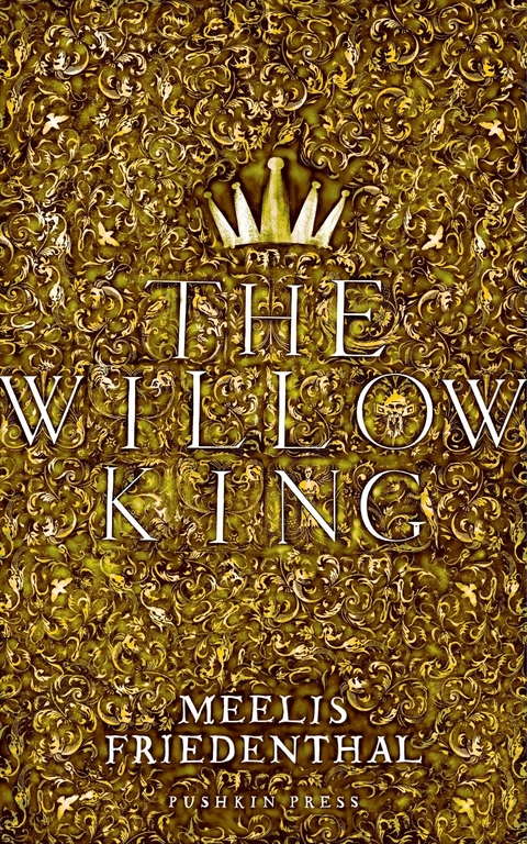 The Willow King - Meelis Friedenthal