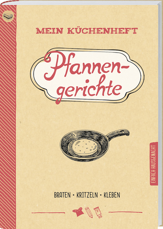 Mein Küchenheft - Pfannengerichte     