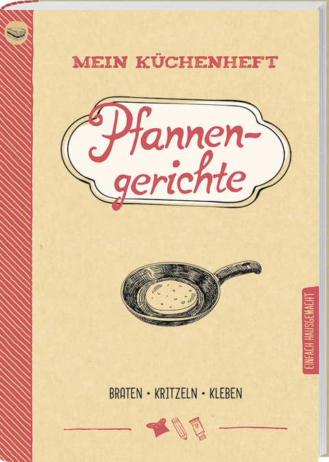 Mein K&uuml;chenheft - Pfannengerichte      - 