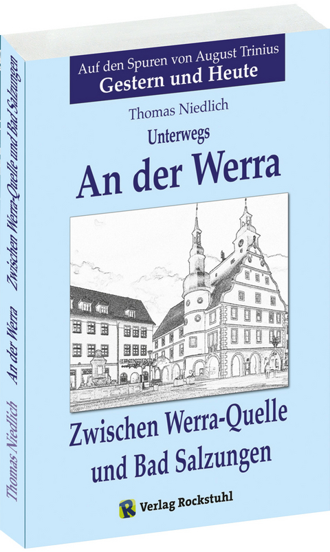 Unterwegs &ndash; AN DER WERRA - Teil 1 (von 2) - Thomas Niedlich