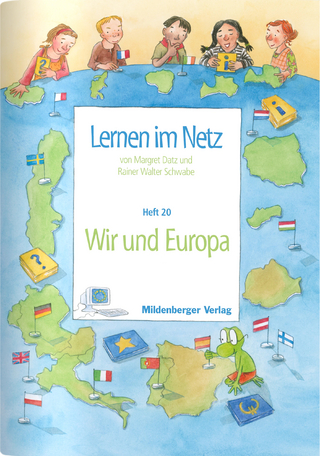 Lernen im Netz / Lernen im Netz, Heft 20: Wir und Europa