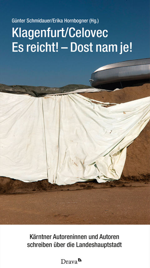 Klagenfurt / Celovec: Es reicht! &ndash; Dost nam je! - 