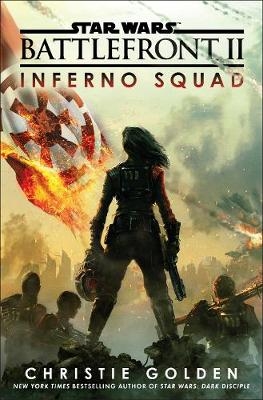 Star Wars: Battlefront II: Inferno Squad -  Christie Golden