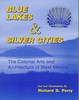 Blue Lakes and Silver Cities