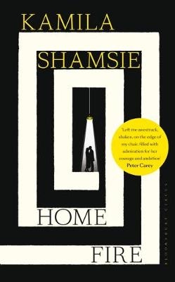 Home Fire -  Kamila Shamsie