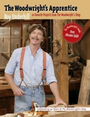 The Woodwright's Apprentice - Roy Underhill