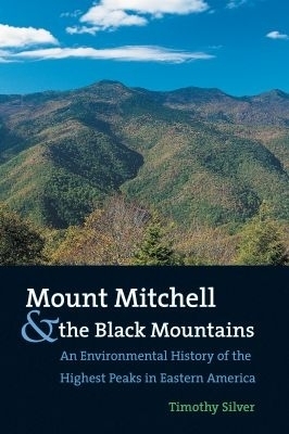 Mount Mitchell and the Black Mountains - Timothy Silver