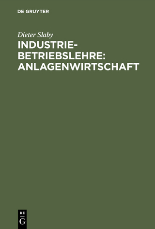 Industriebetriebslehre: Anlagenwirtschaft