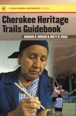 Cherokee Heritage Trails Guidebook - Brett H. Riggs