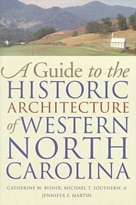 A Guide to the Historic Architecture of Western North Carolina