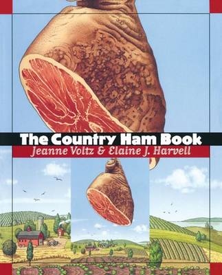 The Country Ham Book - Elaine J. Harvell