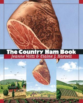 The Country Ham Book - Elaine J. Harvell