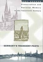 Germany's Transient Pasts - Rudy J. Koshar