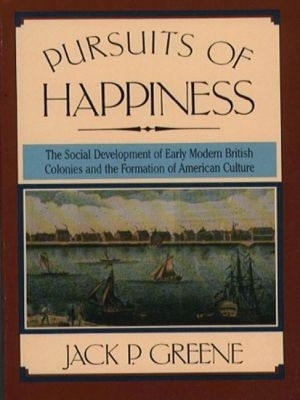 Pursuits of Happiness - Jack P. Greene
