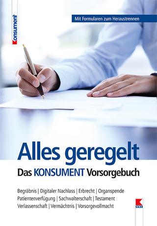 Alles geregelt. Das KONSUMENT-Vorsorgebuch