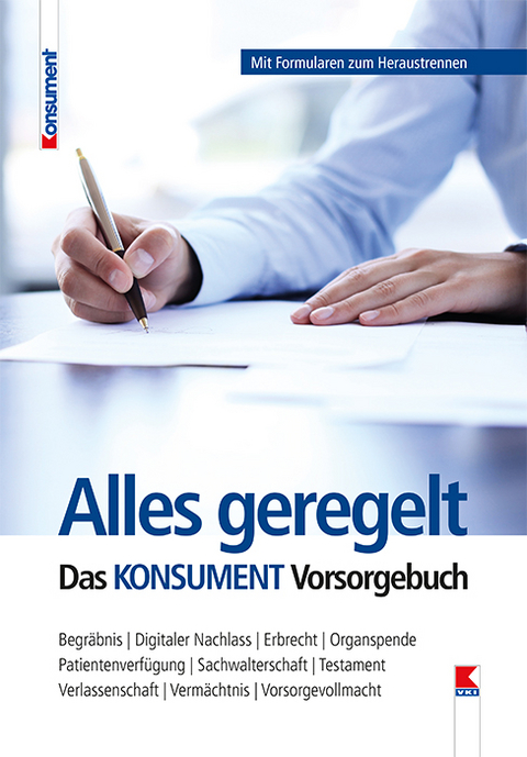 Alles geregelt. Das KONSUMENT-Vorsorgebuch - Manfred Lappe