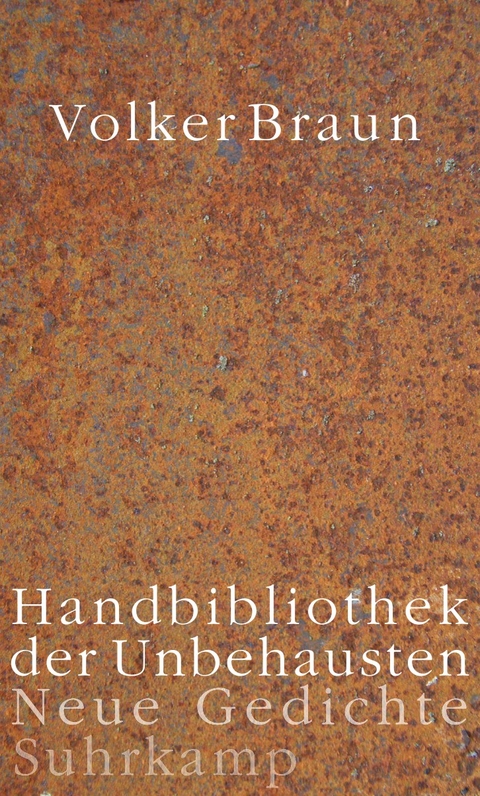 Handbibliothek der Unbehausten - Volker Braun