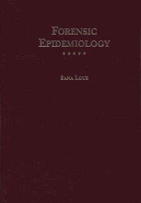 Forensic Epidemiology - Sana Loue