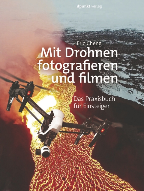 Mit Drohnen fotografieren und filmen - Eric Cheng