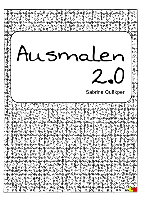 Ausmalen 2.0 - Sabrina Qu&auml;kper