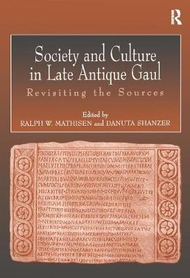Society and Culture in Late Antique Gaul