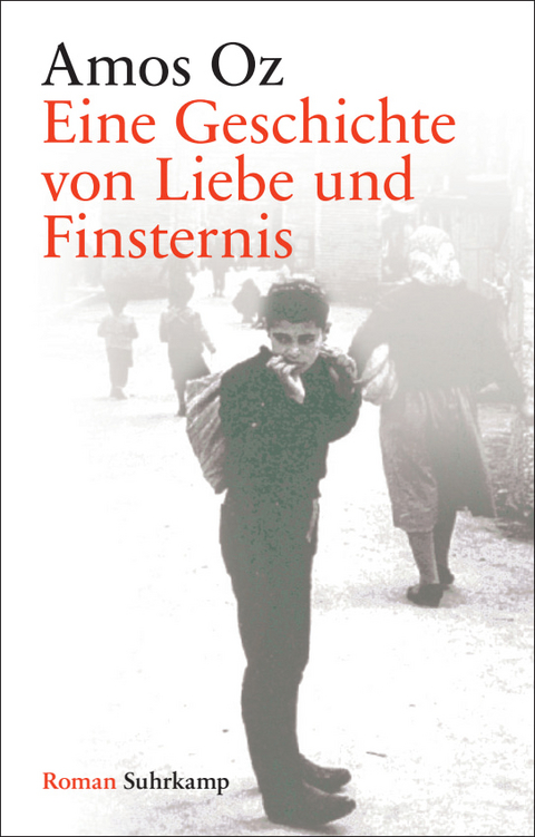 Eine Geschichte von Liebe und Finsternis - Amos Oz