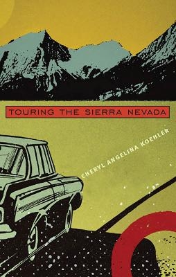 Touring the Sierra Nevada -  University of Nevada Press