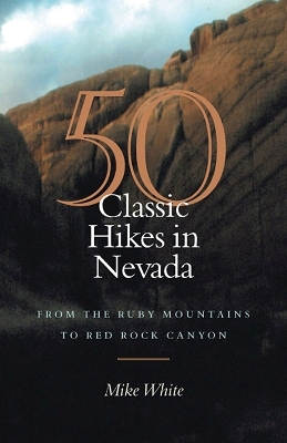 50 Classic Hikes in Nevada -  University of Nevada Press