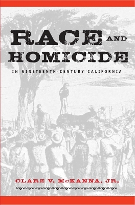 Race and Homicide in Nineteenth-century California -  University of Nevada Press