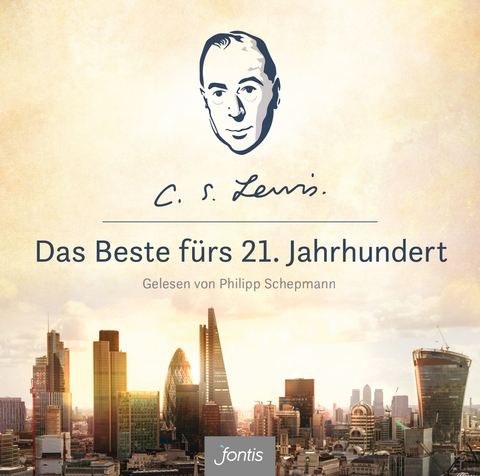 Das Beste fürs 21. Jahrhundert - C. S. Lewis