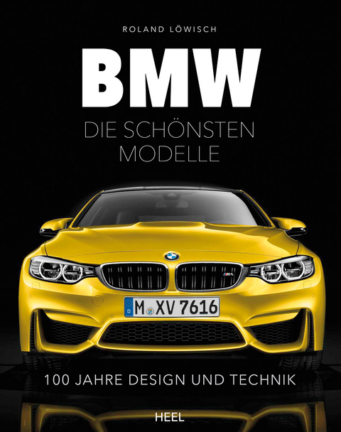 BMW - die schönsten Modelle - Roland Löwisch