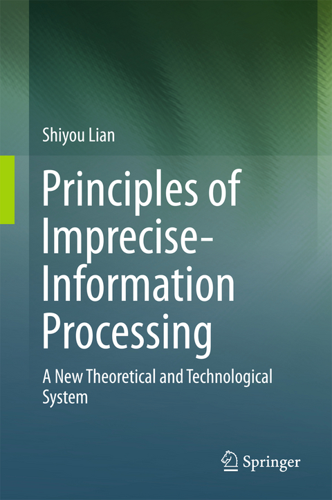 Principles of Imprecise-Information Processing - Shiyou Lian