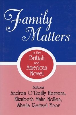 Family Matters in the British and American Novel - 